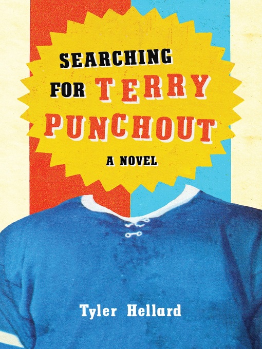 Title details for Searching for Terry Punchout by Tyler Hellard - Available